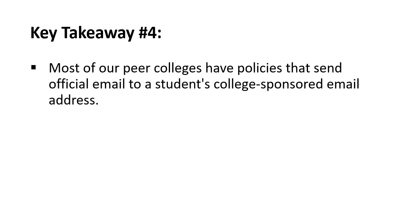 Key Takeaway #4: Most of our peer colleges have policies that send official email to a student's college-sponsored email address.