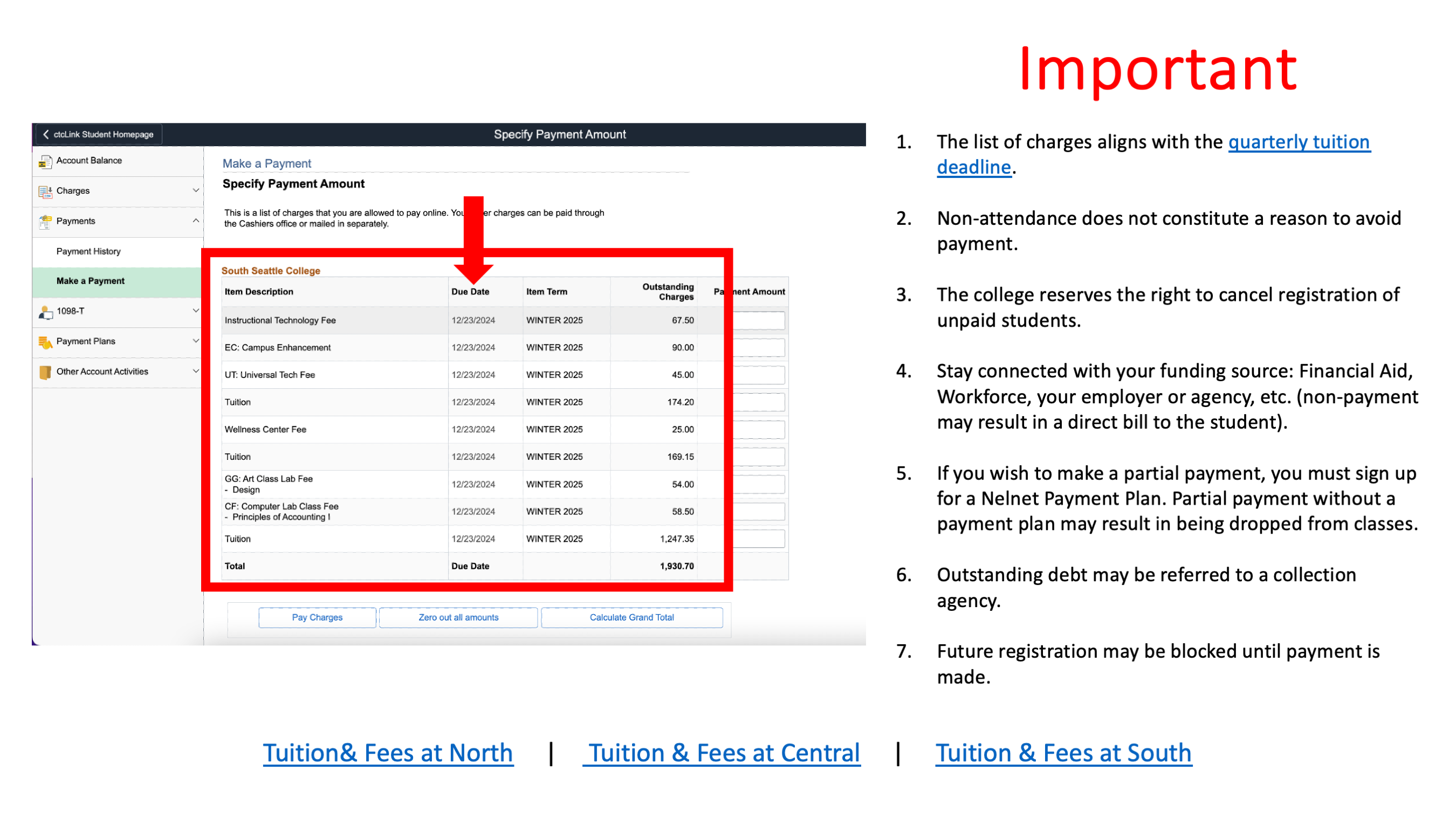 Important notices about payments. See the colleges' Tuition and Fees webpage for more information.