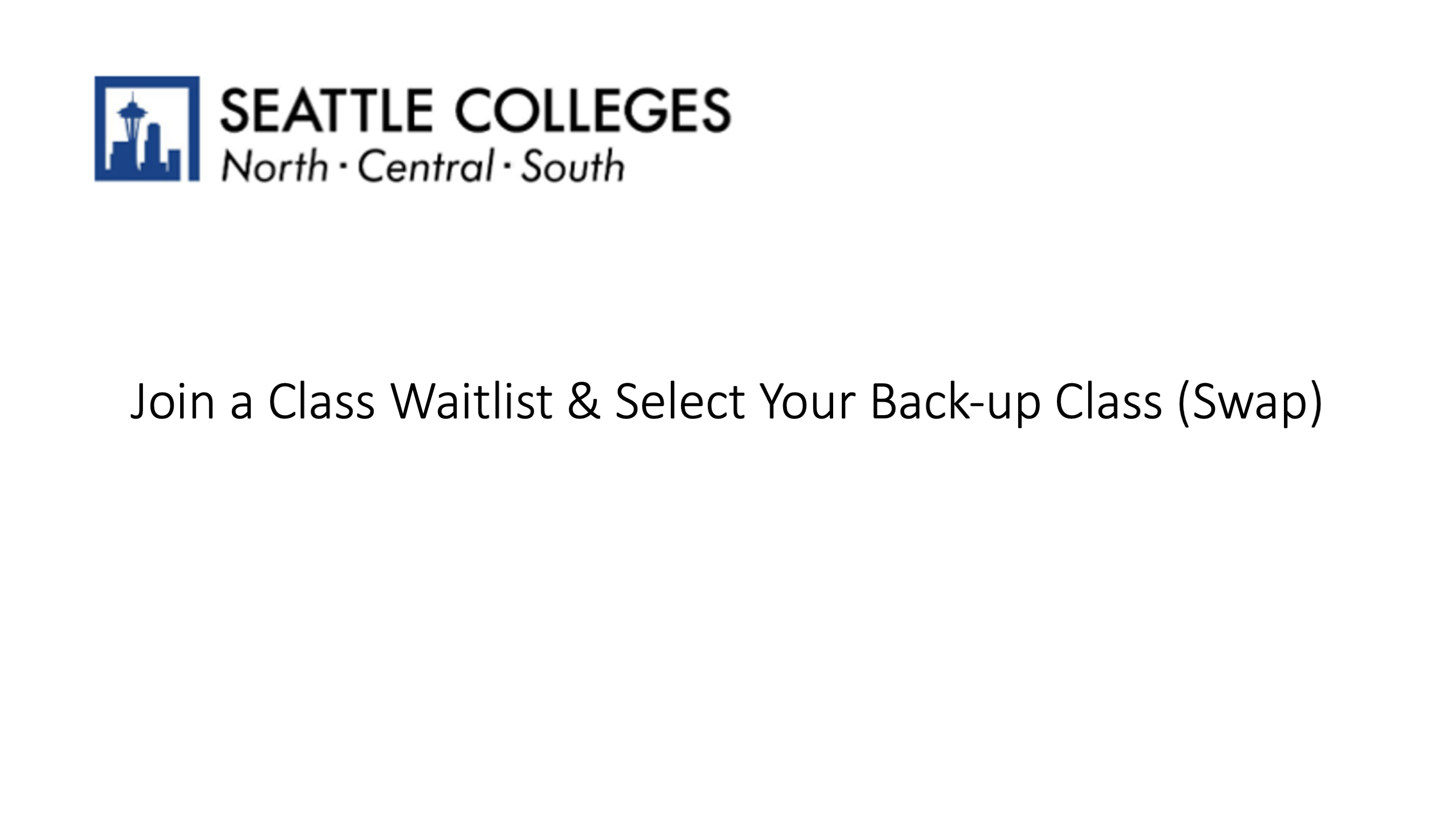 Title Slide: Join a Class Waitlist & Select Your Back-up Class (Swap)