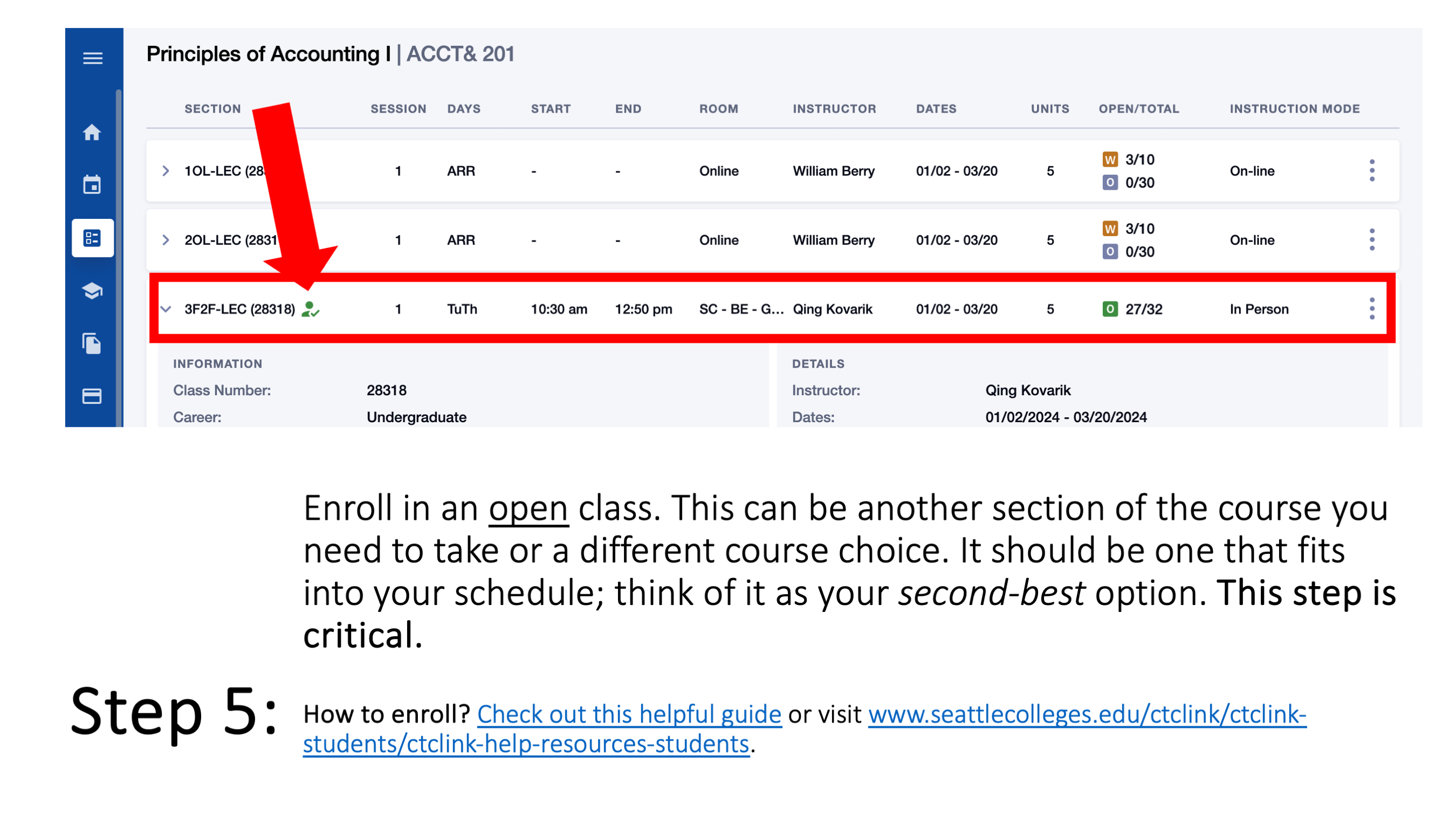 Step 5: Enroll in an open class. This can be another section of the course you need to take or a different course choice. It should be one that fits into your schedule; think of it as your second-best option. This step is critical. Image is a screencapture of an open section with a red arrow pointing to the section.