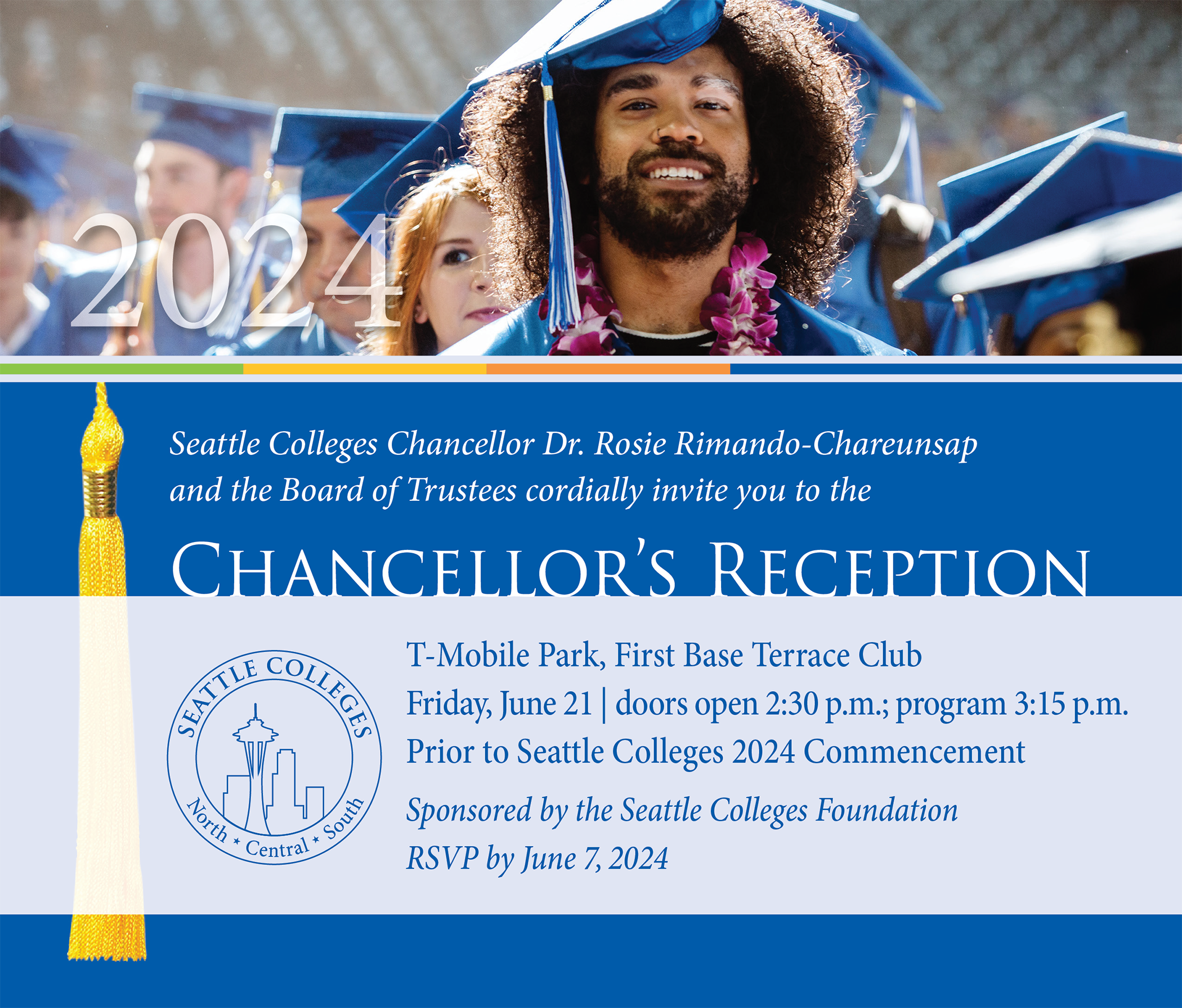 Image of students in caps and gowns with text:  Seattle Colleges Chancellor Dr. Rosie Rimando-Chareunsap and the Board of Trustees cordially invite you to the Chancellor's Reception Friday, June 21, doors open at 2:30 p.m., program 3:15 p.m., T-Mobile Park, First Base Terrace Club. Sponsored by the Seattle Colleges Foundation.