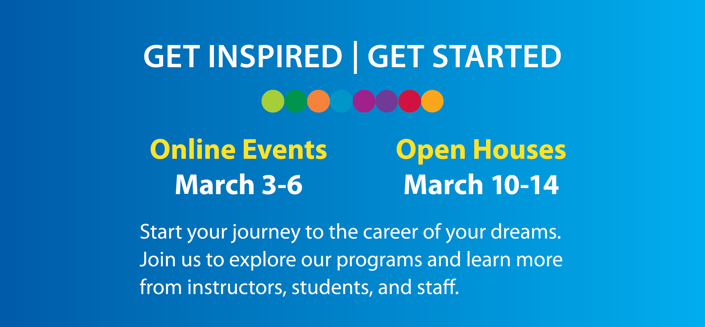 Discover Events March 3-6 and Open Houses March 10-14