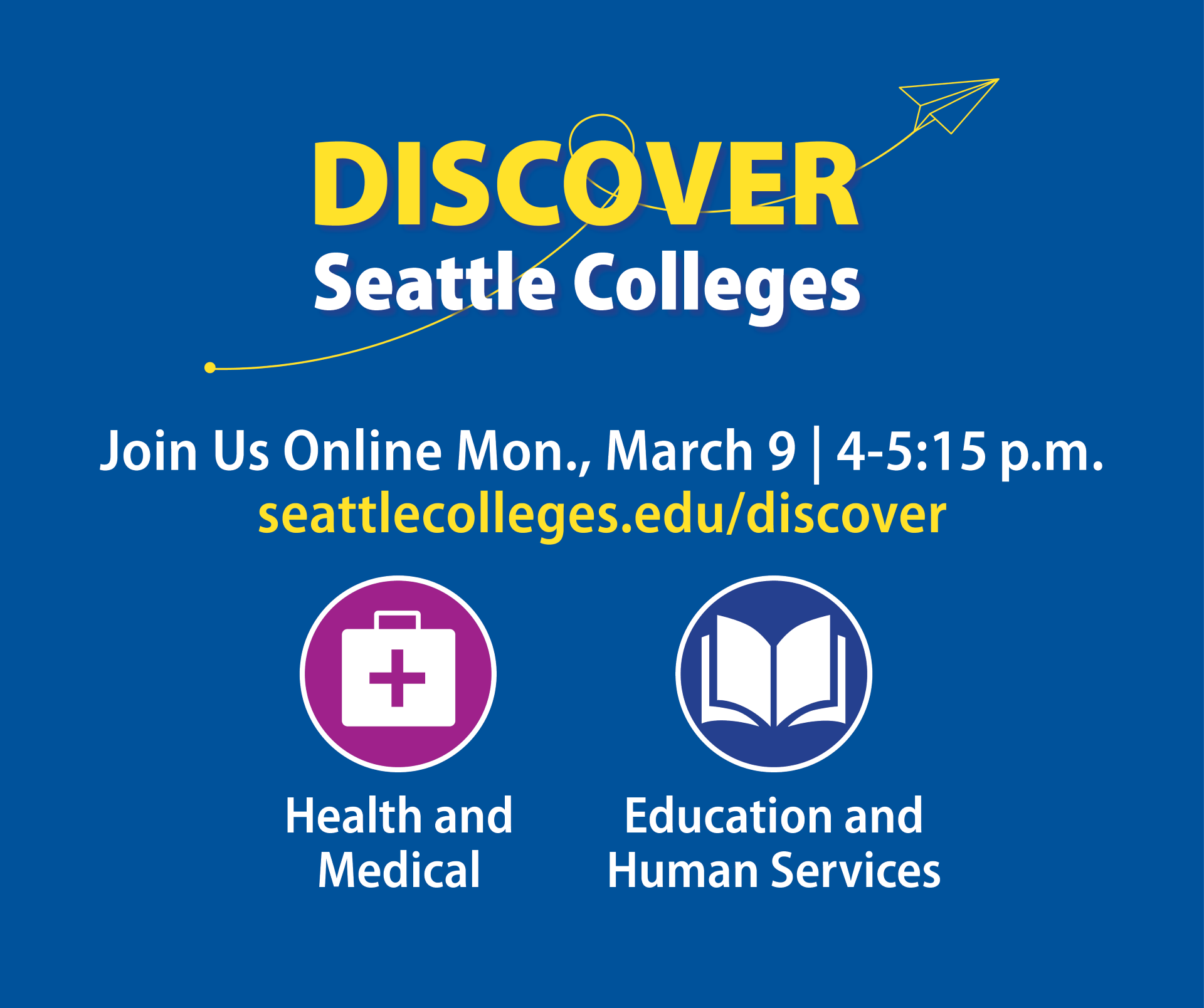 Discover Seattle Colleges - Health and Medical + Education and Human Services Online Event, March 9, 4-5:15 PM
