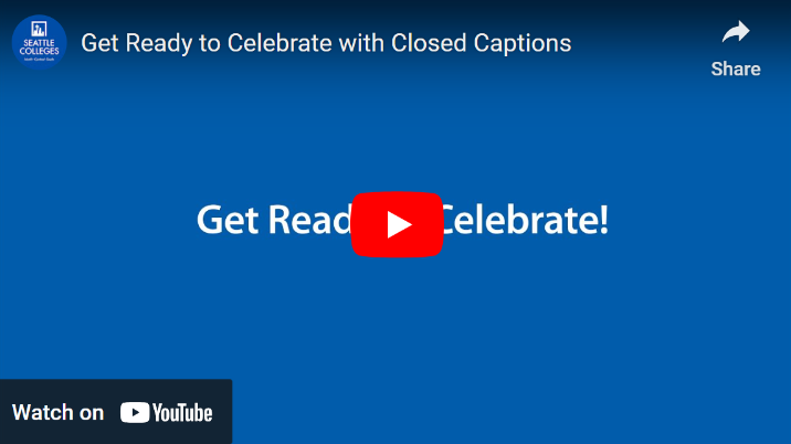YouTube video image.  Blue screen with text: Get Ready to Celebrate (with closed captions).  Watch on YouTube.